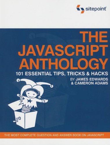 Javascript Anthology: 101 Essential Tips, Tricks & Hacks